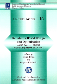 Reliability-based Design and Optimisation: AMAS Course – RBO03, Warsaw, September 15–18, 2003