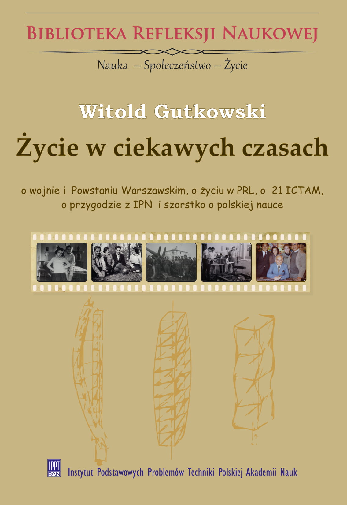 Life in interesting times: about the war and the Warsaw Uprising, about life in the Polish Peoples Republic, about ICTAM 21, about the adventure with the Institute of National Remembrance and roughly about Polish science<br />
(in Polish: Życie w ciekawych czasach…)