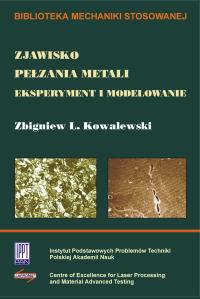 The phenomenon of creep of metals. Experiment and modeling<br />
(in Polish: Zjawisko pełzania metali. Eksperyment i modelowanie)
