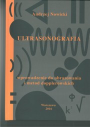 Ultrasonography – an introduction to imaginig and Doppler methods<br />
(in Polish: Ultrasonografia – wprowadzenie do obrazowania i metod dopplerowskich)
